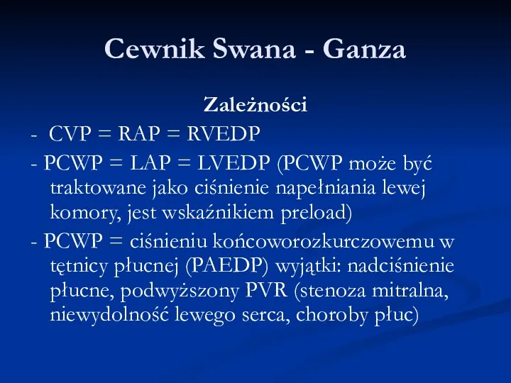 Cewnik Swana - Ganza Zależności - CVP = RAP =