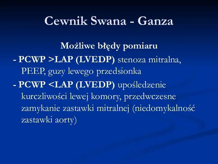 Cewnik Swana - Ganza Możliwe błędy pomiaru - PCWP >LAP
