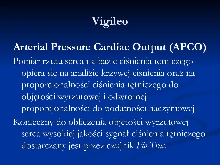 Vigileo Arterial Pressure Cardiac Output (APCO) Pomiar rzutu serca na