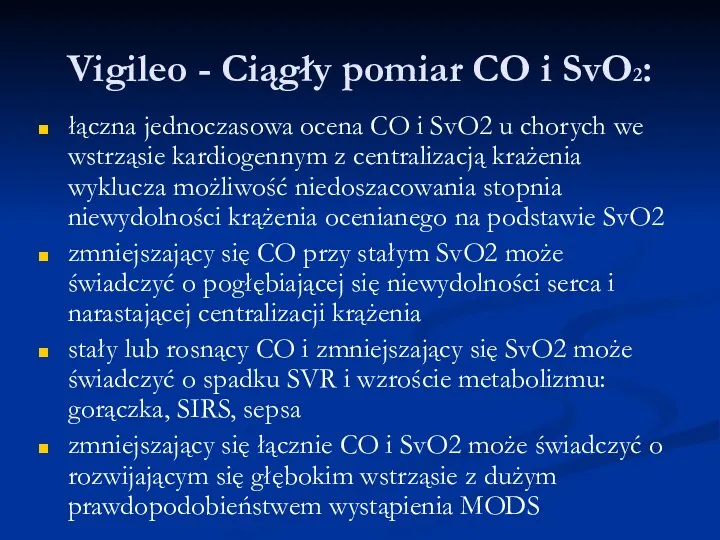 Vigileo - Ciągły pomiar CO i SvO2: łączna jednoczasowa ocena