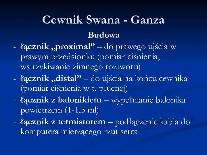 Cewnik Swana - Ganza Budowa łącznik „proximal” – do prawego