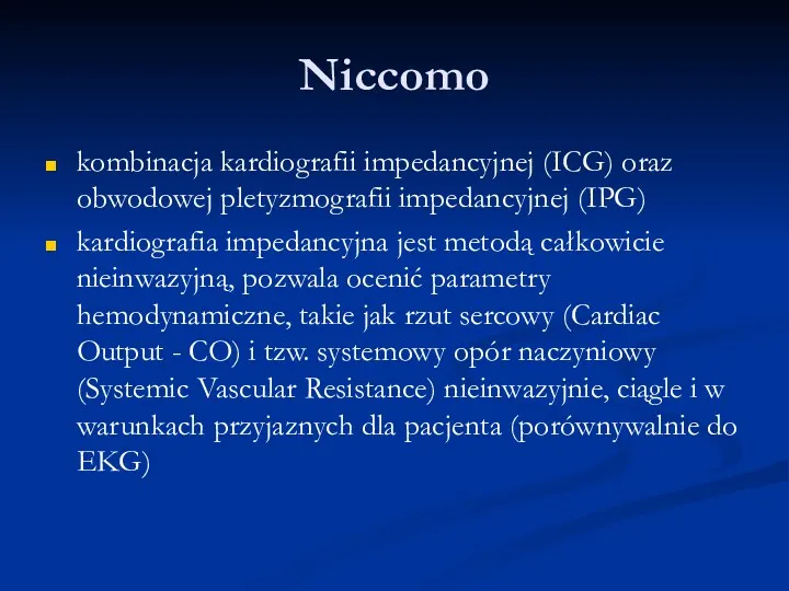 Niccomo kombinacja kardiografii impedancyjnej (ICG) oraz obwodowej pletyzmografii impedancyjnej (IPG)