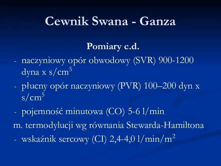 Cewnik Swana - Ganza Pomiary c.d. naczyniowy opór obwodowy (SVR)