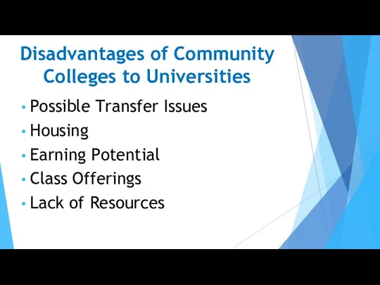 Disadvantages of Community Colleges to Universities Possible Transfer Issues Housing