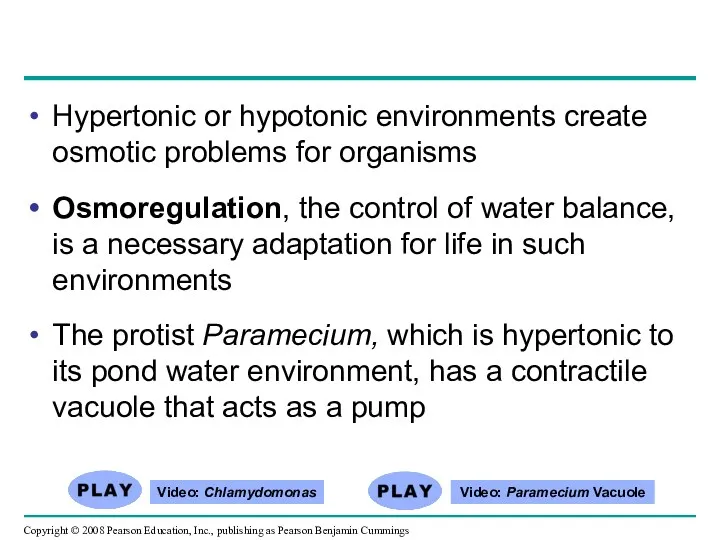 Hypertonic or hypotonic environments create osmotic problems for organisms Osmoregulation,