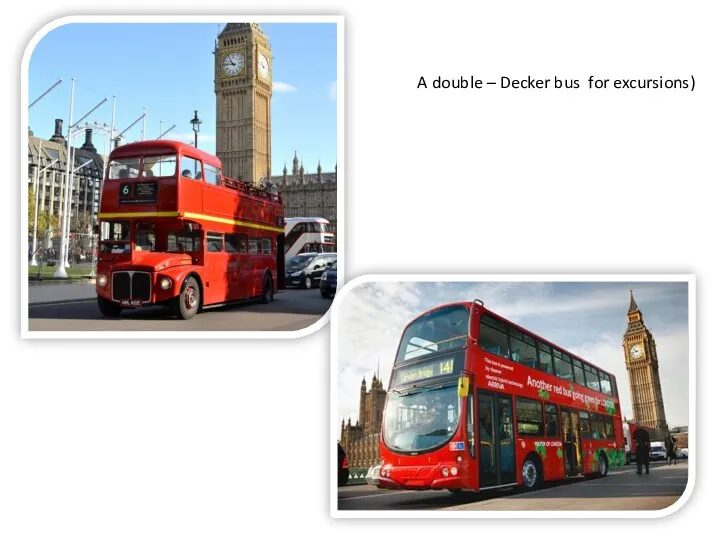 A double – Decker bus for excursions)