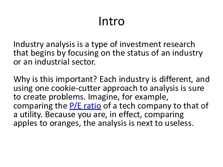 Intro Industry analysis is a type of investment research that