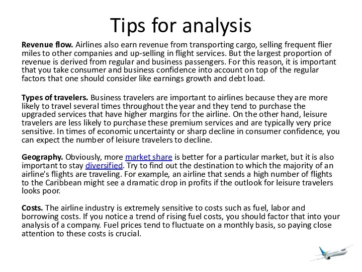 Tips for analysis Revenue flow. Airlines also earn revenue from