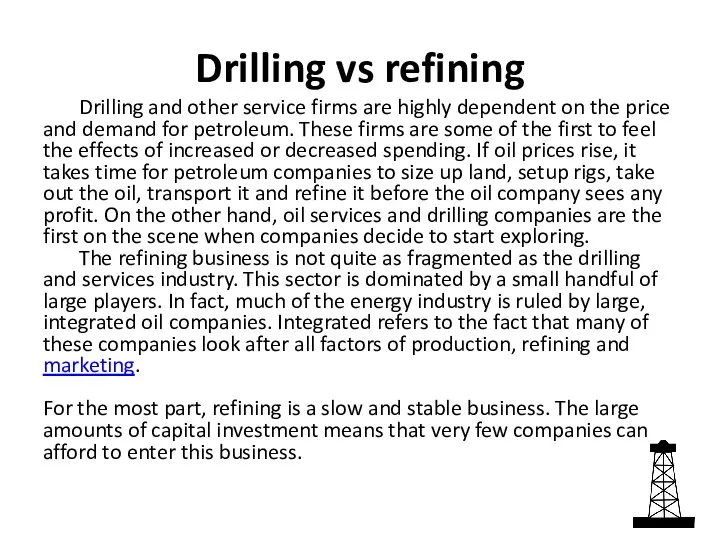 Drilling vs refining Drilling and other service firms are highly