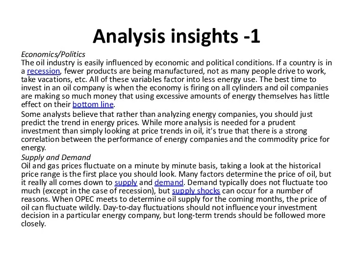 Analysis insights -1 Economics/Politics The oil industry is easily influenced