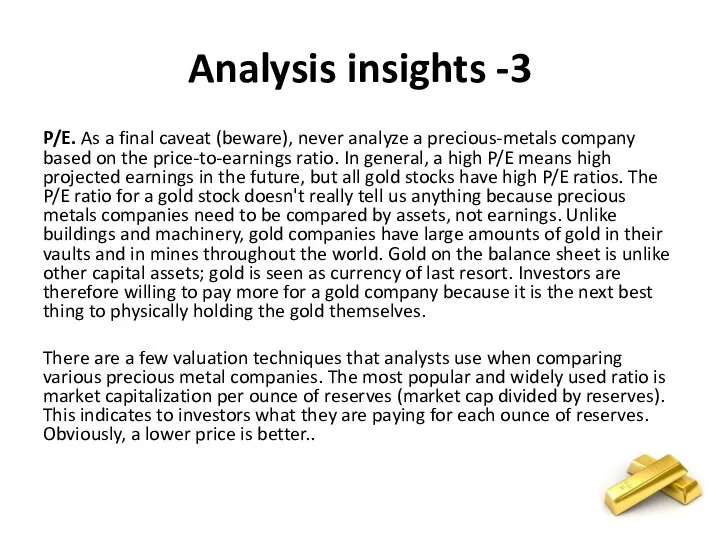 Analysis insights -3 P/E. As a final caveat (beware), never