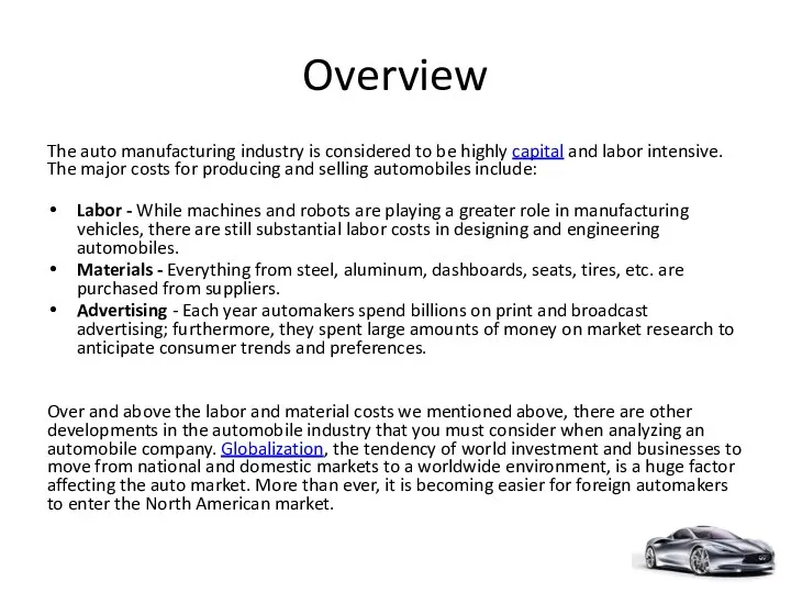 Overview The auto manufacturing industry is considered to be highly