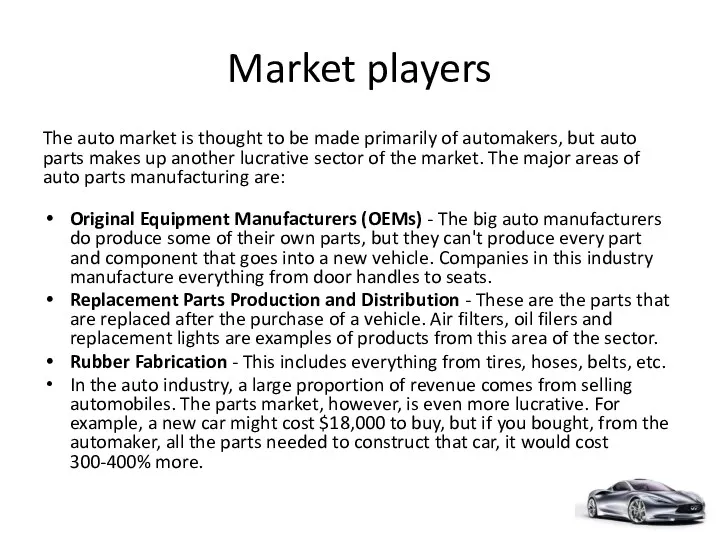 Market players The auto market is thought to be made