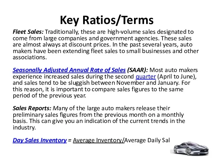 Key Ratios/Terms Fleet Sales: Traditionally, these are high-volume sales designated