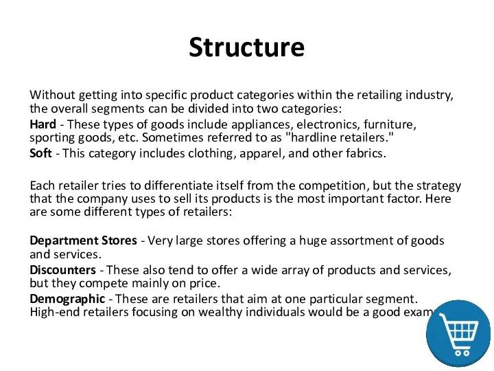 Structure Without getting into specific product categories within the retailing