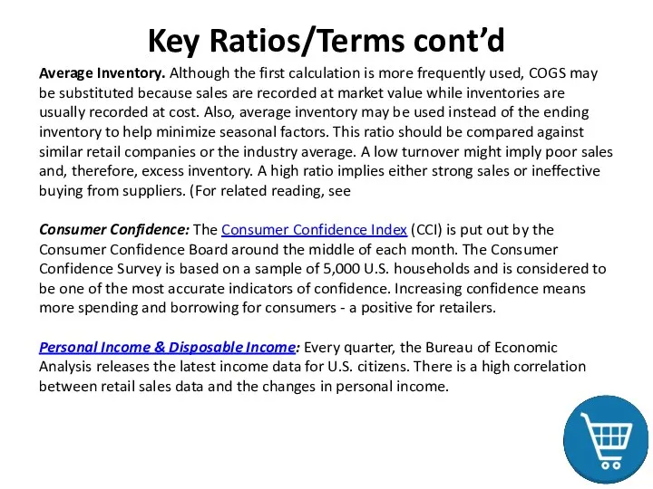 Key Ratios/Terms cont’d Average Inventory. Although the first calculation is