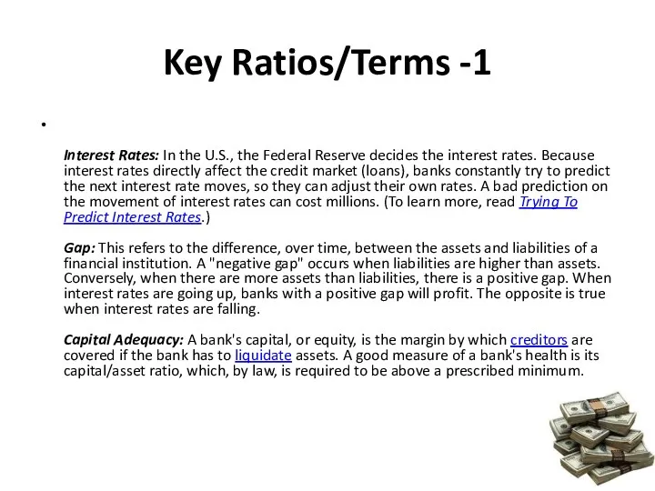 Key Ratios/Terms -1 Interest Rates: In the U.S., the Federal