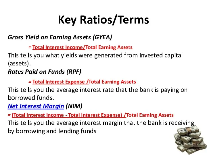 Key Ratios/Terms Gross Yield on Earning Assets (GYEA) = Total