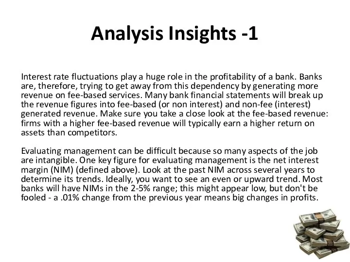 Analysis Insights -1 Interest rate fluctuations play a huge role