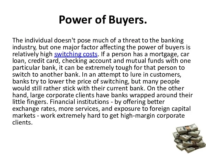 Power of Buyers. The individual doesn't pose much of a