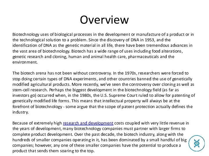 Overview Biotechnology uses of biological processes in the development or