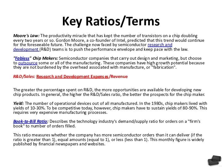 Key Ratios/Terms Moore's Law: The productivity miracle that has kept