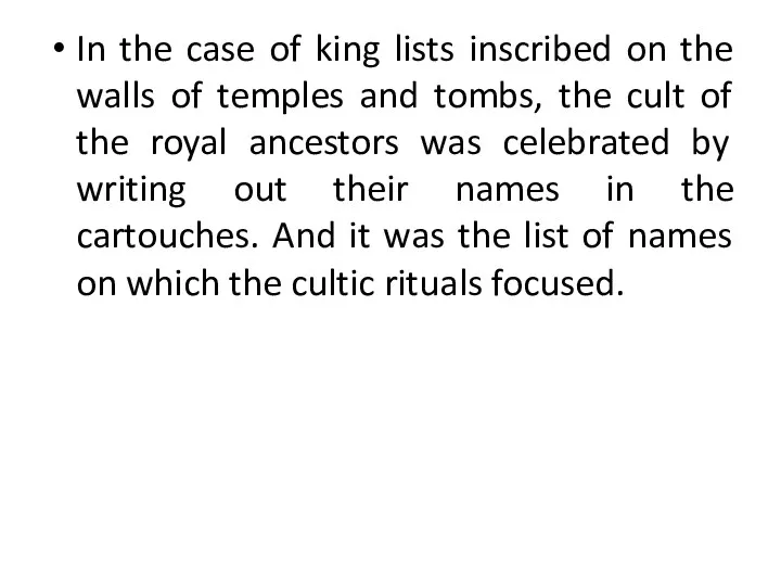 In the case of king lists inscribed on the walls