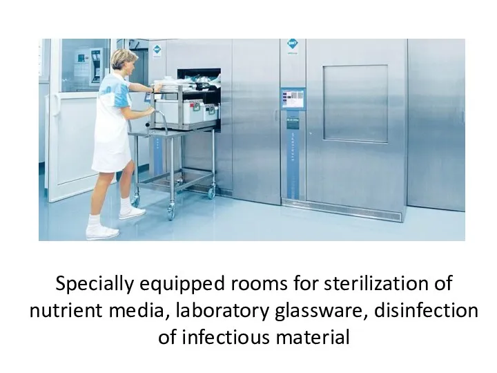 Specially equipped rooms for sterilization of nutrient media, laboratory glassware, disinfection of infectious material