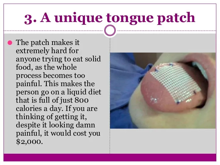3. A unique tongue patch The patch makes it extremely