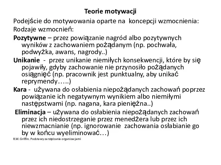 Teorie motywacji Podejście do motywowania oparte na koncepcji wzmocnienia: Rodzaje