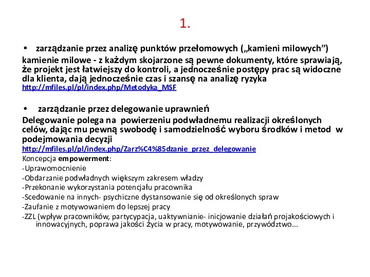 1. zarządzanie przez analizę punktów przełomowych („kamieni milowych”) kamienie milowe