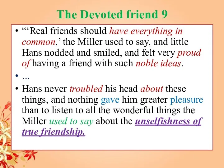 The Devoted friend 9 “‘Real friends should have everything in common,’ the Miller