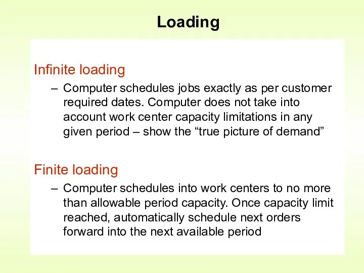 Infinite loading Computer schedules jobs exactly as per customer required