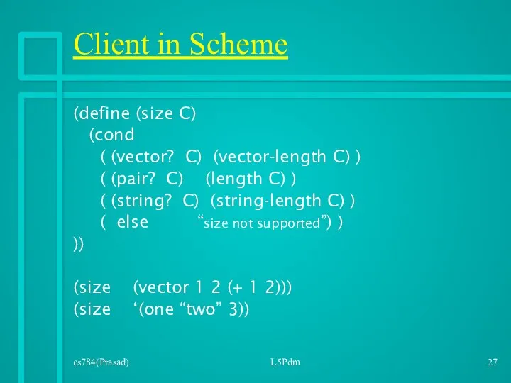 cs784(Prasad) L5Pdm Client in Scheme (define (size C) (cond (