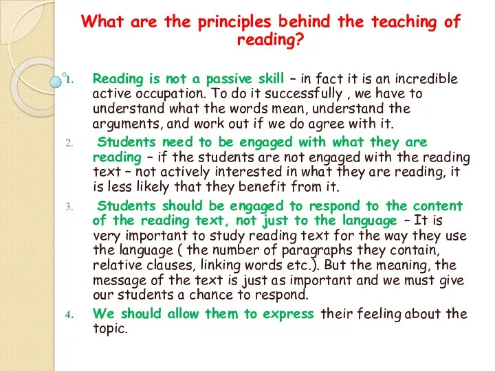 What are the principles behind the teaching of reading? Reading