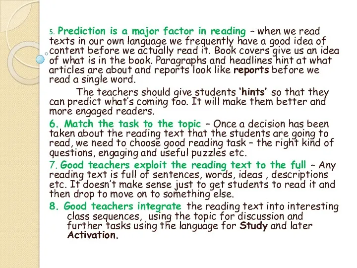 5. Prediction is a major factor in reading – when