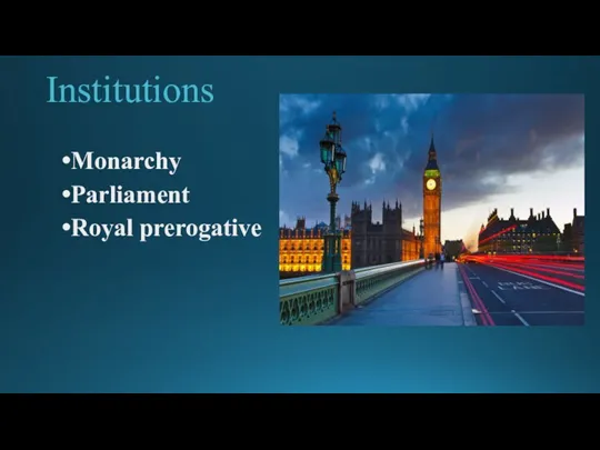 Institutions Monarchy Parliament Royal prerogative