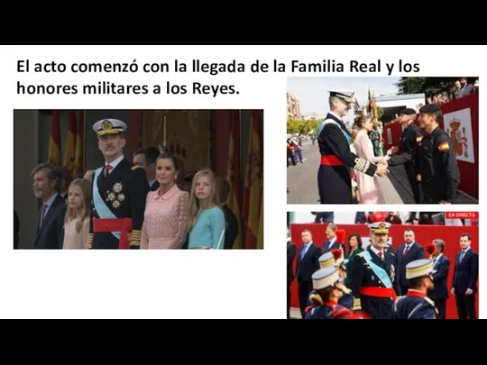 El acto comenzó con la llegada de la Familia Real