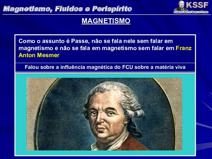 MAGNETISMO Como o assunto é Passe, não se fala nele