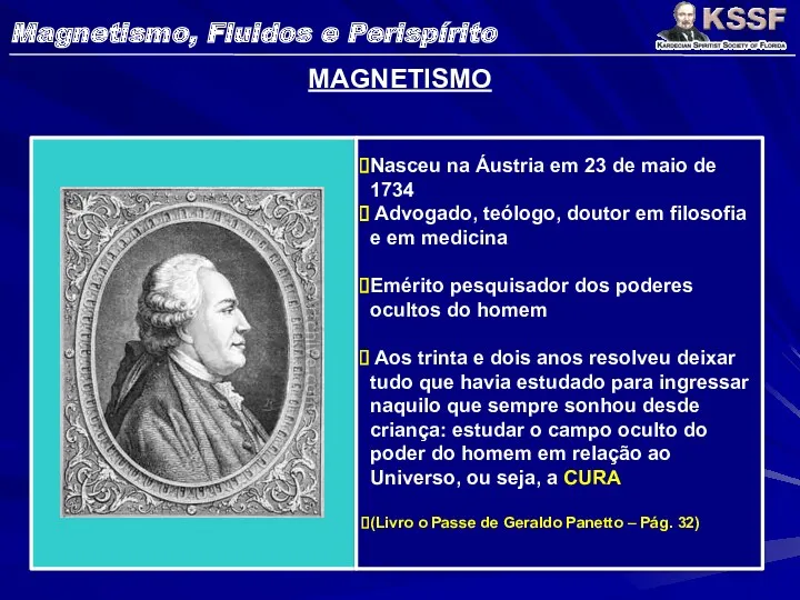 MAGNETISMO Nasceu na Áustria em 23 de maio de 1734