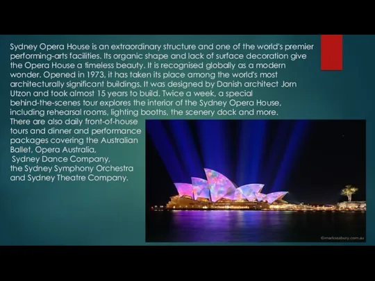 Sydney Opera House is an extraordinary structure and one of