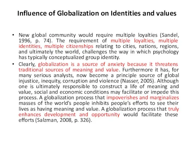 Influence of Globalization on Identities and values New global community would require multiple