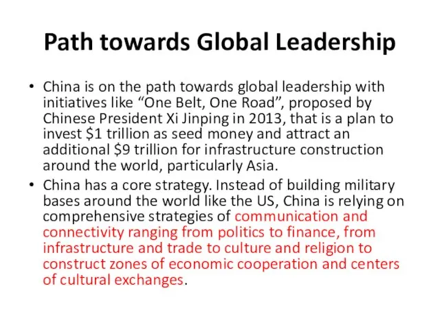 Path towards Global Leadership China is on the path towards global leadership with