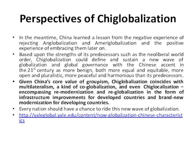 Perspectives of Chiglobalization In the meantime, China learned a lesson from the negative