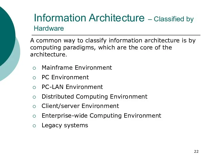 Information Architecture – Classified by Hardware Mainframe Environment PC Environment