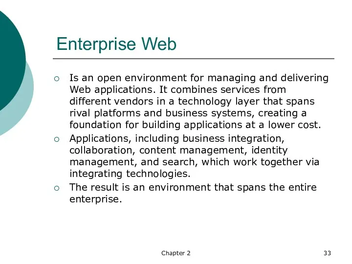 Chapter 2 Enterprise Web Is an open environment for managing