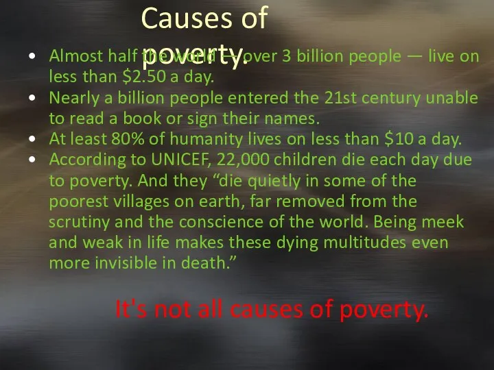 Causes of poverty. Almost half the world — over 3