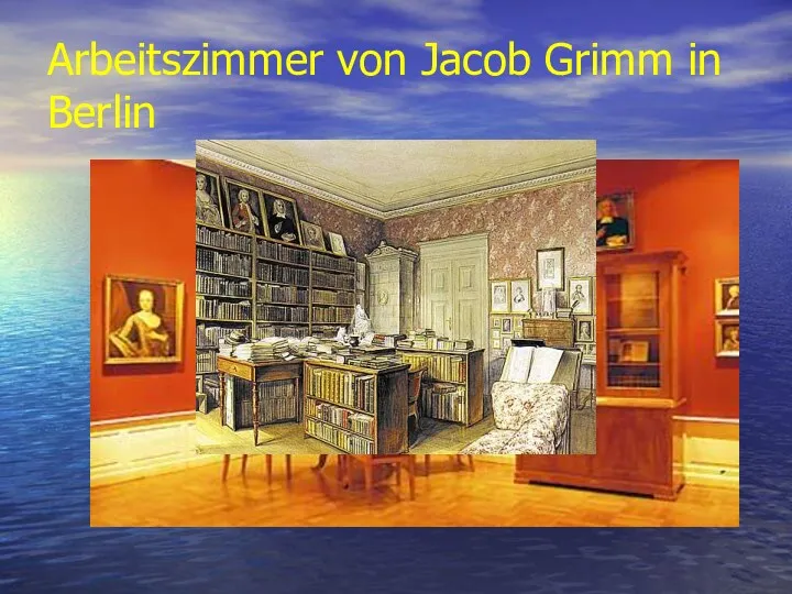 Arbeitszimmer von Jacob Grimm in Berlin