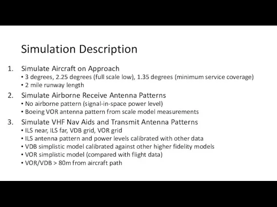 Simulation Description Simulate Aircraft on Approach 3 degrees, 2.25 degrees