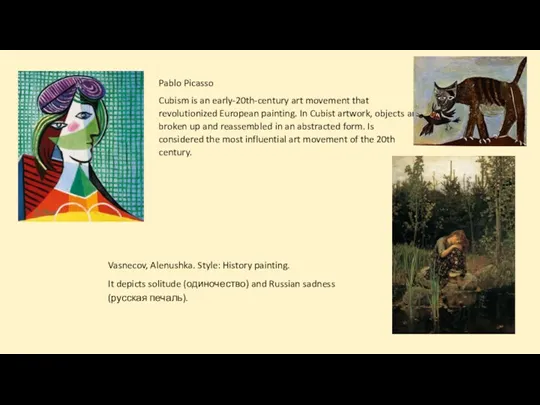 Pablo Picasso Cubism is an early-20th-century art movement that revolutionized